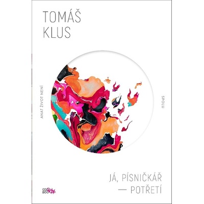Já, písničkář - Potřetí (Tomáš Klus) – Hledejceny.cz
