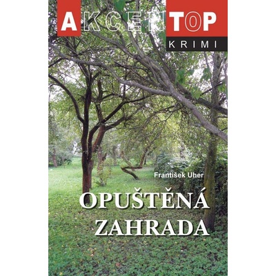 Opuštěná zahrada
