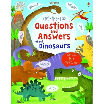 Lift-the-Flap Questions and Answers About Dinosaurs