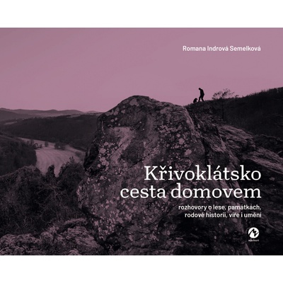 Křivoklátsko cesta domovem - Rozhovory o lese, památkách, rodové historii, víře i umění – Zbozi.Blesk.cz