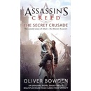 Assassin\'s Creed: The Secret Crusade - Oliver Bowden