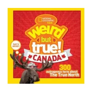 Weird But True Canada | National Geographic Kids (ISBN: 9781426330247)