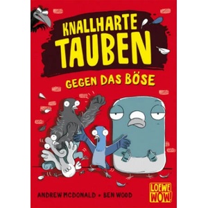 Knallharte Tauben gegen das Böse (Band 1) | Ben Wood, Ulrich Thiele (ISBN: 9783743205819)