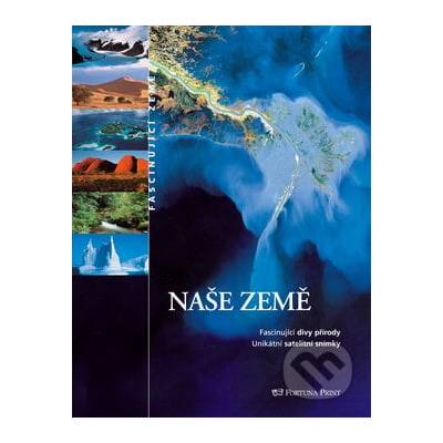 Naše Země - Fortuna Print – Hledejceny.cz