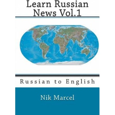 Learn Russian News Vol.1: Russian to English