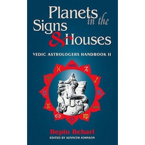 Planets in the Signs & Houses | Bepin Behari (ISBN: 9780940985537)