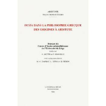 Image 1 of Ousia Dans La Philosophie Grecque Des Origines a Aristote | A. Motte, P. Somville