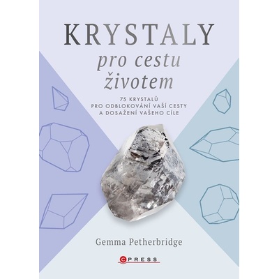 Krystaly pro cestu životem - Gemma Petherbridge