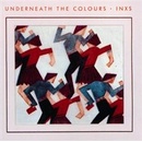 INXS - UNDERNEATH THE COLOURS LP