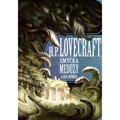 Smyčka medúzy a další příběhy - Howard Phillips Lovecraft