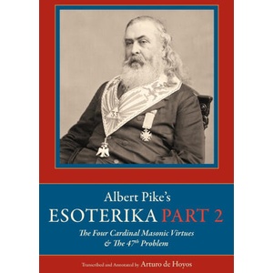 Albert Pike's Esoterika | Arturo de Hoyos (ISBN: 9781637236833)
