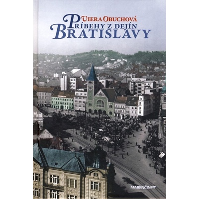 Príbehy z dejín Bratislavy - Viera Obuchová