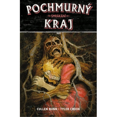 Pochmurný kraj 7: Smrákán - Cullen Bunn