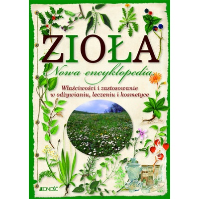 Zioła. Nowa encyklopedia