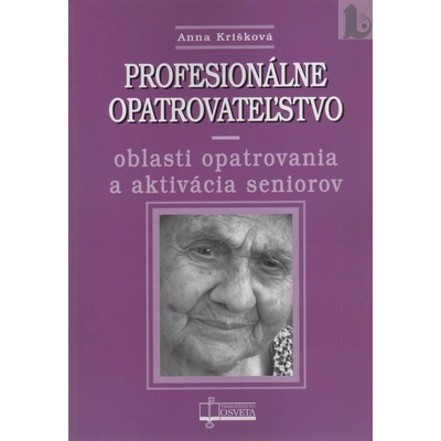 Profesionálne opatrovateľstvo - Anna Krišková