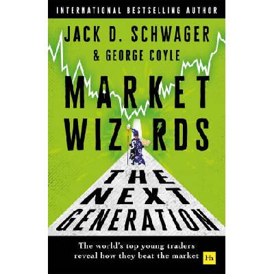 Market Wizards: The Next Generation | Jack D. Schwager