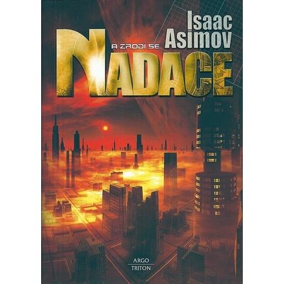 A zrodí se Nadace - Isaac Asimov