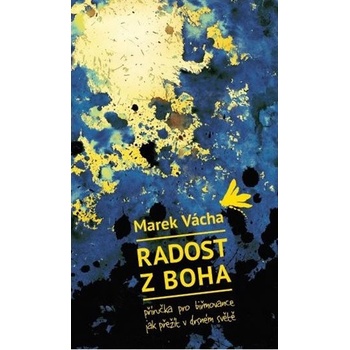 Radost z boha - Marek Vácha