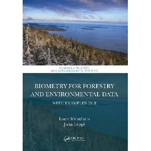 Biometry for Forestry and Environmental Data | Lauri Mehtatalo, Lappi, Juha (2022)