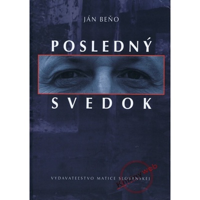 Posledný svedok - Ján Beňo