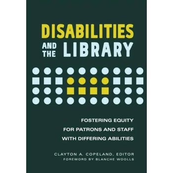 Image 1 of Differing Abilities and the Library: Fostering Equity for Patrons and Staff with Disabilities | Clayton A. Copeland
