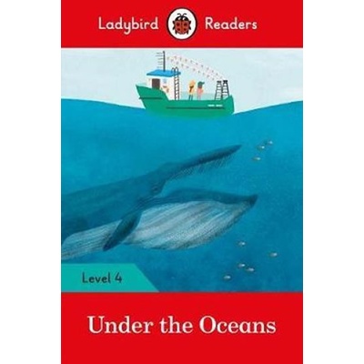 Under the Oceans - Ladybird Readers Level 4Paperback