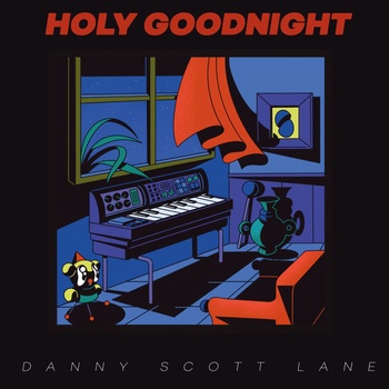 Danny Scott Lane - Holy Goodnight (c073d695-1f1e-4169-8752-b4354b340bc7)