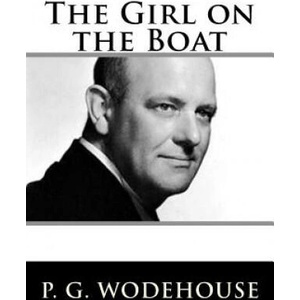 The Girl on the Boat | Pelham Grenville Wodehouse (ISBN: 9781719402033)