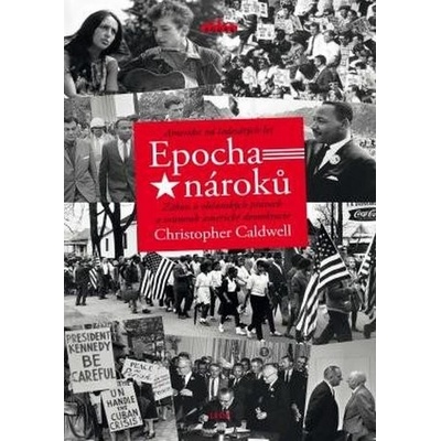 Epocha nároků - Christopher Caldwell