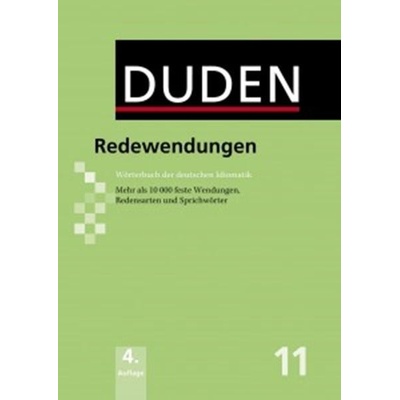 DUDEN Band 11 - REDEWENDUNGEN 4. Auflage