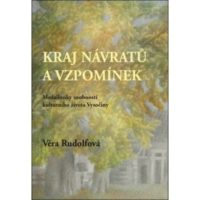 Krajina návratů a vzpomínek - Věra Rudolfová