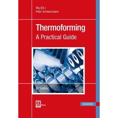 Thermoforming - A Practical Guide Schwarzmann PeterPevná vazba