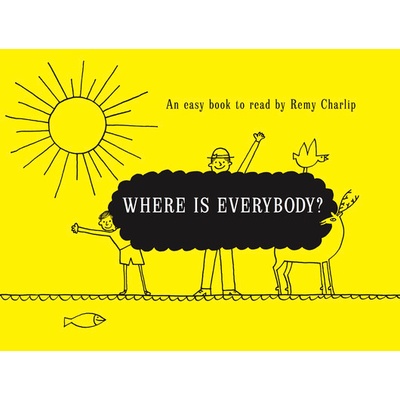 Where Is Everybody? Charlip Remy