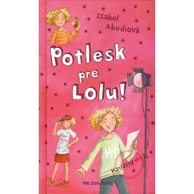 Potlesk pre Lolu! - Isabel Abedi, Dagmar Henzeová