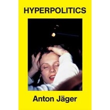 Hyperpolitics - Anton Jager