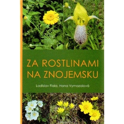 Za rostlinami na Znojemsku