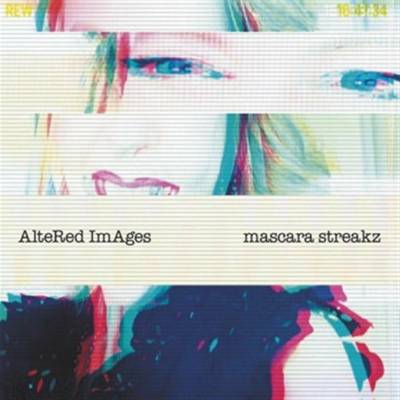 ALTERED IMAGES - MASCARA STREAKZ CD
