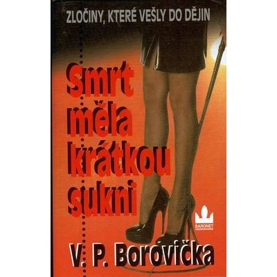 Smrt měla krátkou sukni