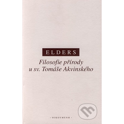 Filosofie přírody u Sv. Tomáše Akvinského - Leo Elders