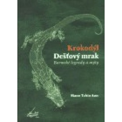 Krokodýl Dešťový mrak - Tchin Aun Maun