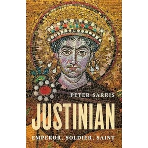 Justinian: Emperor, Soldier, Saint (ISBN: 9781541601338)