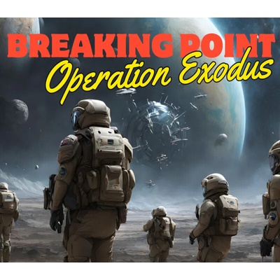 Breaking Point: Operation Exodus