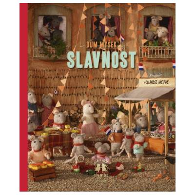Dům myšek - Slavnost - Karina Schaapman