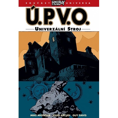 Ú.P.V.O. 6 - Univerzální stroj - Mike Mignola