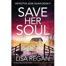 Save Her Soul: An absolutely unputdownable crime thriller and mystery novel Regan Lisa