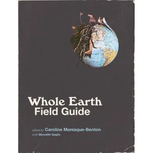 Whole Earth Field Guide | Caroline Maniaque-Benton, Meredith Gaglio (ISBN: 9780262529280)