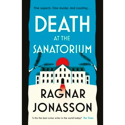 Death at the Sanatorium (Jonasson Ragnar)(Paperback)