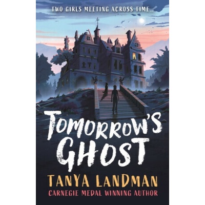 Tomorrow's Ghost - Tanya Landman – Hledejceny.cz