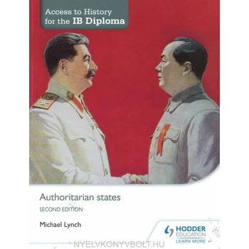 Access to History for the IB Diploma: Authoritarian states Second Edition