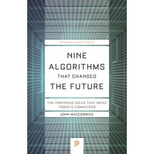Nine Algorithms That Changed the Future (ISBN: 9780691209067)